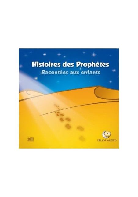 HISTOIRES DES PROPHÈTES RACONTÉES AUX ENFANTS VOLUME 1