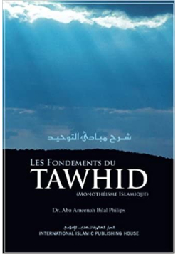 Les fondements du tawhid Bilal Philips IIPH