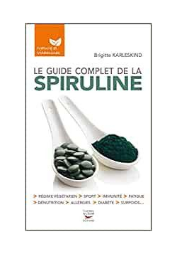 Le guide complet de la spiruline de Brigitte Karleskind  (Auteur)