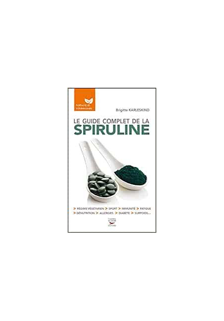 Le guide complet de la spiruline de Brigitte Karleskind  (Auteur)