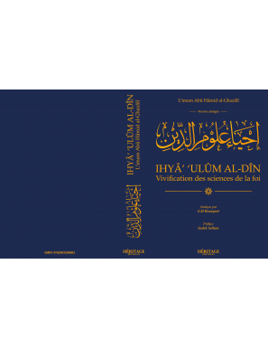 Vivification des sciences de la foi-Abrégé de Ihya 'ulum Al din-Héritage éditions