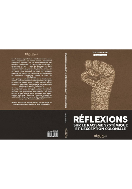 Réflexions sur le racisme systémique et l'exception coloniale Youssef Girard éditions Héritage