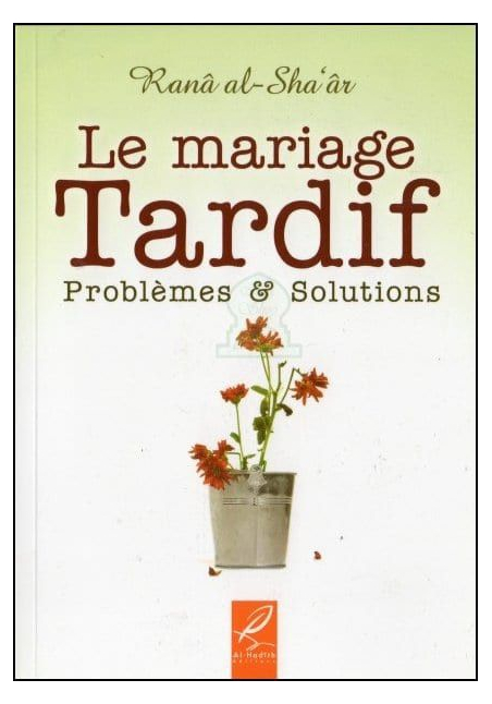Le mariage tardif - Al hadith
