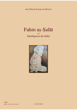Fahm As-Salāt ou Intelligence du salut texte arabe et introduction française - 1