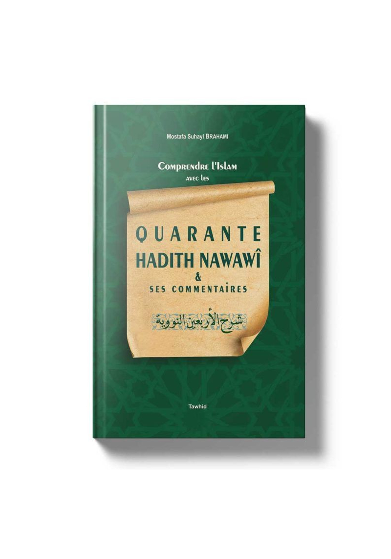 Quarante hadiths Nawawî An-Nawawi, Mostafa Brahami - Tawhid - 1