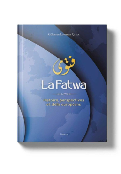 La Fatwa Histoires, perspectives et défis européens Gökmen Lokman Çitak - 1