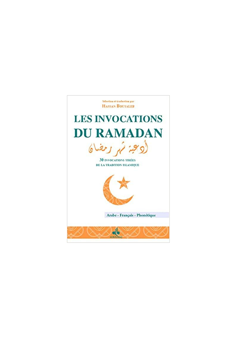 Les invocations du Ramadan - Arabe-Français-Phonétique - Hassan Boutaleb - Bouraq - 1