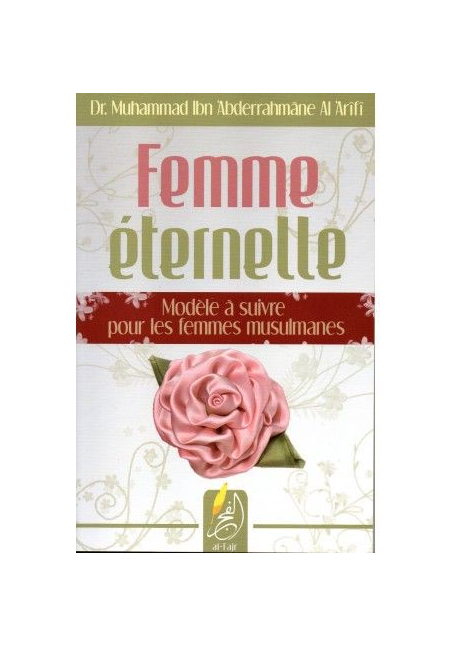Femme Eternelle - Dr. Muhammad Al 'Arifi - Edition al-Fajr - 1