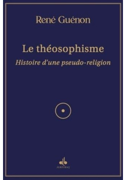 Le Théosophisme Guénon René
