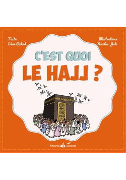 C’est quoi le hajj ? Rekad Irène - Julo Nicolas - Bouraq Jeunesse - 1