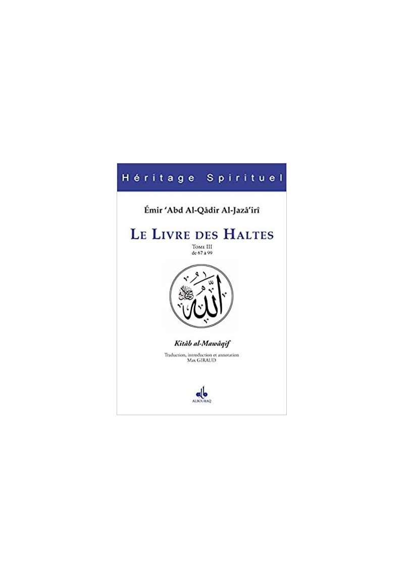 Le livre des Haltes - Tome III - Abd al-Qâdir al-Jazâ'iri - Bouraq