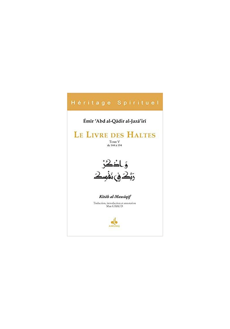Livre des Haltes - Tome V - Abd al-Qâdir al-Jazâ'iri - Bouraq