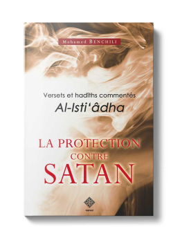 La protection contre Satan - Mohamed Benchili - Tawhid
