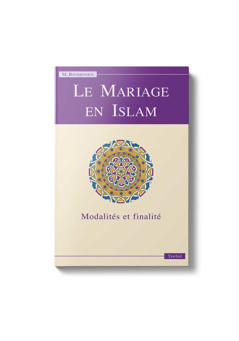 Le Mariage en Islam - Messaoud Boudjenoun - Tawhid - 1