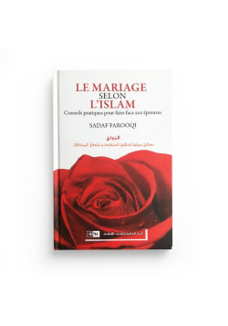 Le mariage selon l'islam - conseils pratiques pour faire face aux épreuves - Sadaf Farooqi - IIPH