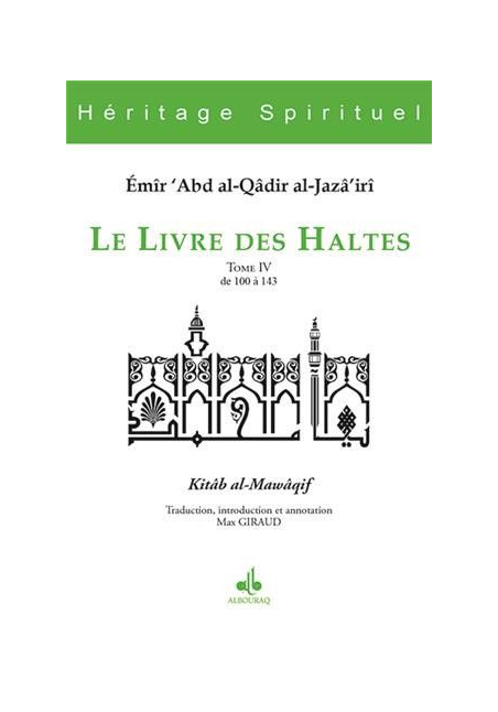 Le livre des Haltes - tome IV - Emir Abd El Kader - Bouraq