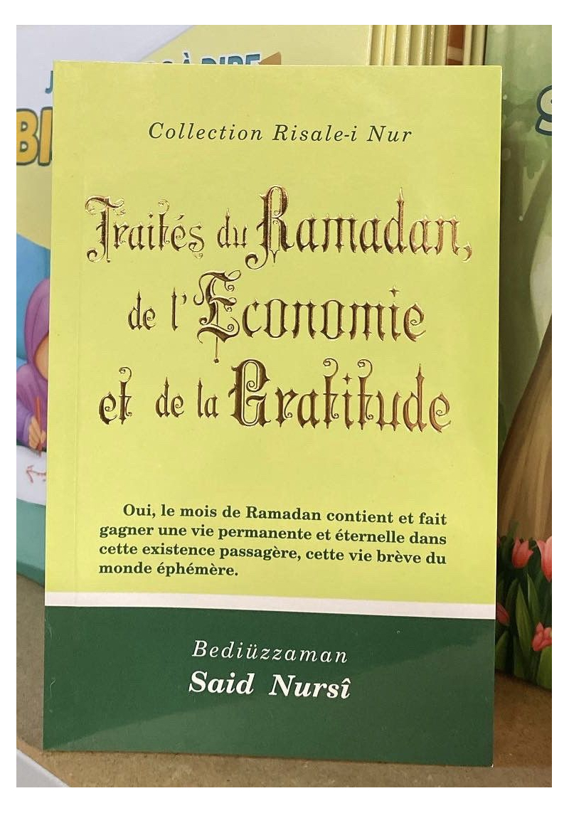 Traité du Ramadan, de l'économie et de la gratitude Risalé-i Nur - Said Nursi - 1