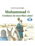 Muhammad, l\'enfance de notre Bien-aimé - Louannoughi Lynda - Bouraq