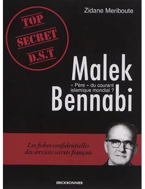 Malek Bennabi - Père du courant islamique mondial ? Zidane Meriboute