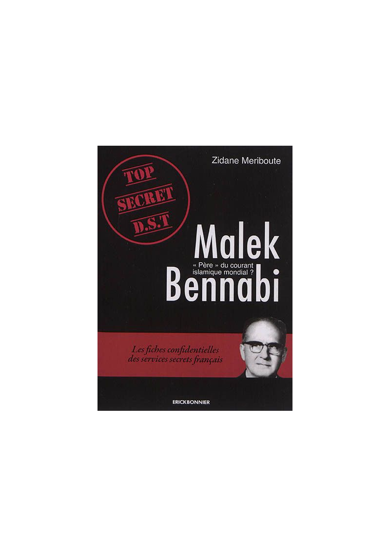 Malek Bennabi - Père du courant islamique mondial ? Zidane Meriboute