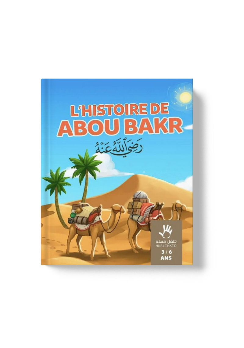 L'histoire d'Abou Bakr 3/6 ans - MuslimKid - 1