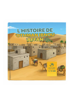 L'histoire de Othman Ibn Affan - 7-12 ANS - Muslimkid - 1