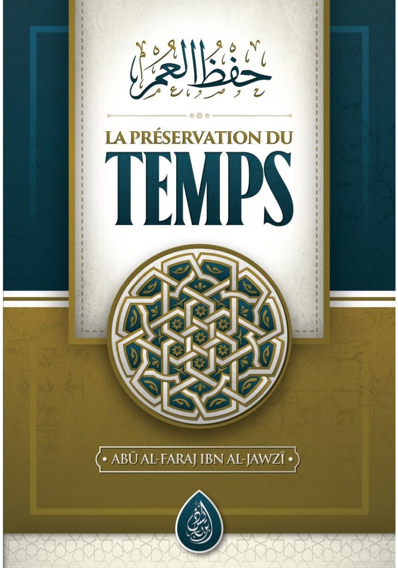 La préservation du temps - Ibn Al Jawzi