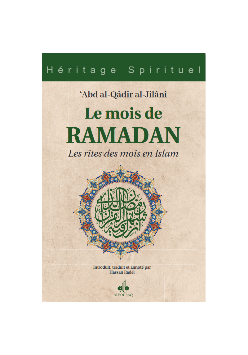 Le mois de Ramadan - Les rites des mois en Islam - Abdelkader al Jilani - Bouraq