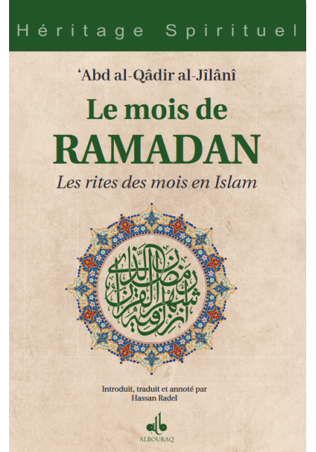 Le mois de Ramadan - Les rites des mois en Islam - Abdelkader al Jilani - Bouraq