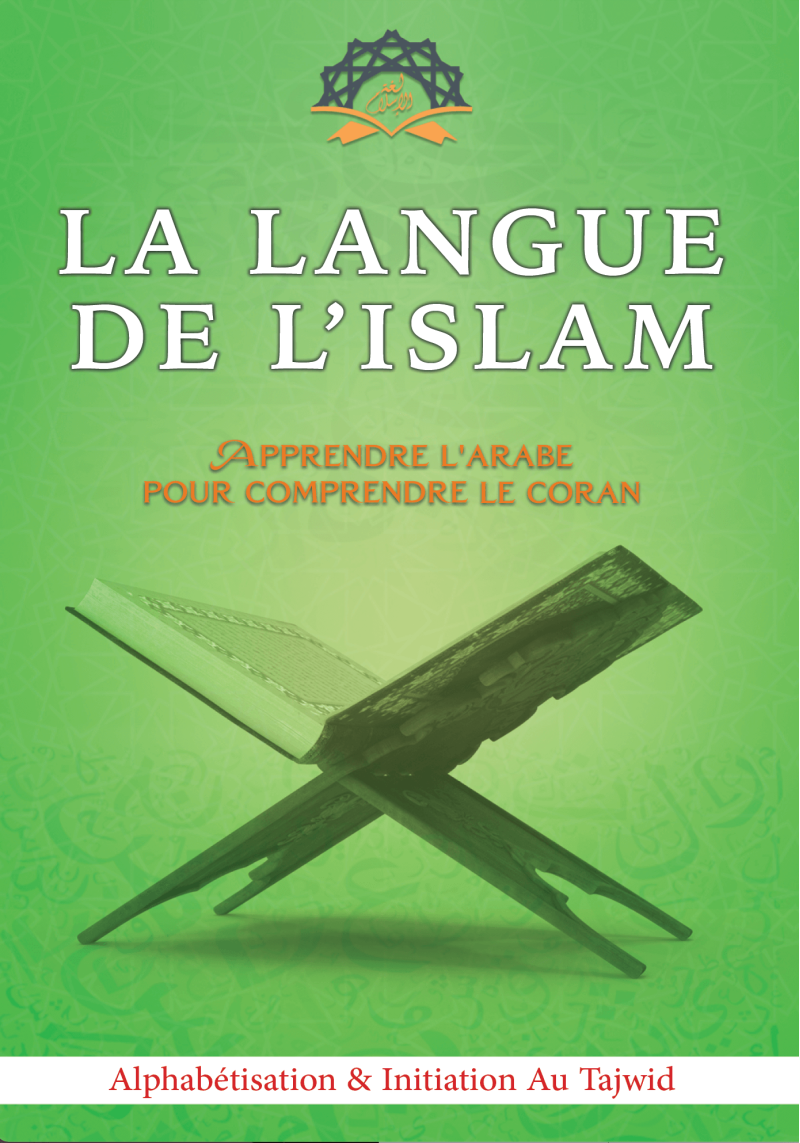 Tome Alphabétisation & Initiation au Tajwîd - Langue de l'Islam - Kévin Abou Ouways