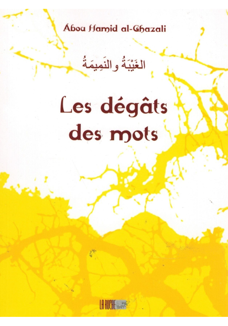 Les dégâts des mots - Abou Hâmid Al Ghazâlî