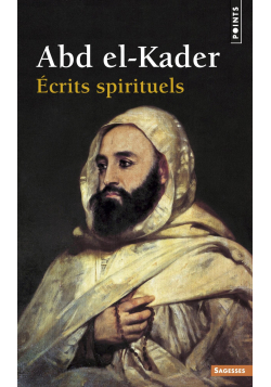Écrits spirituels - Abd el-Kader (émir)