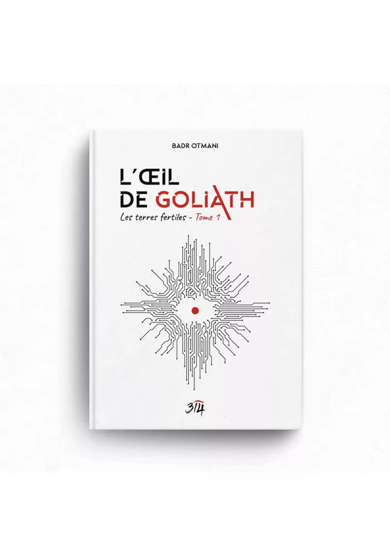 L’œil de Goliath – Les terres fertiles, tome 1 - Badr Otmani