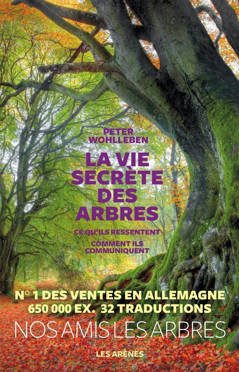 La vie secrète des arbres - Peter Wohlleben