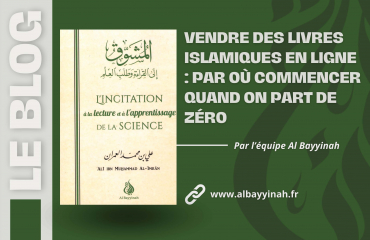 Vendre des livres islamiques en ligne : par où commencer quand on part de zéro
