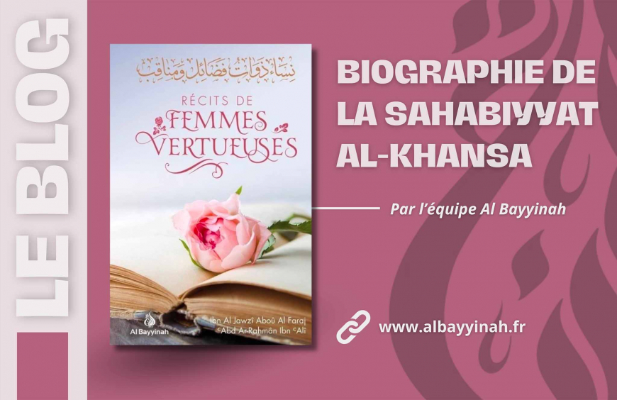 Zoom sur la biographie de la sahabiyyat Al-Khansa