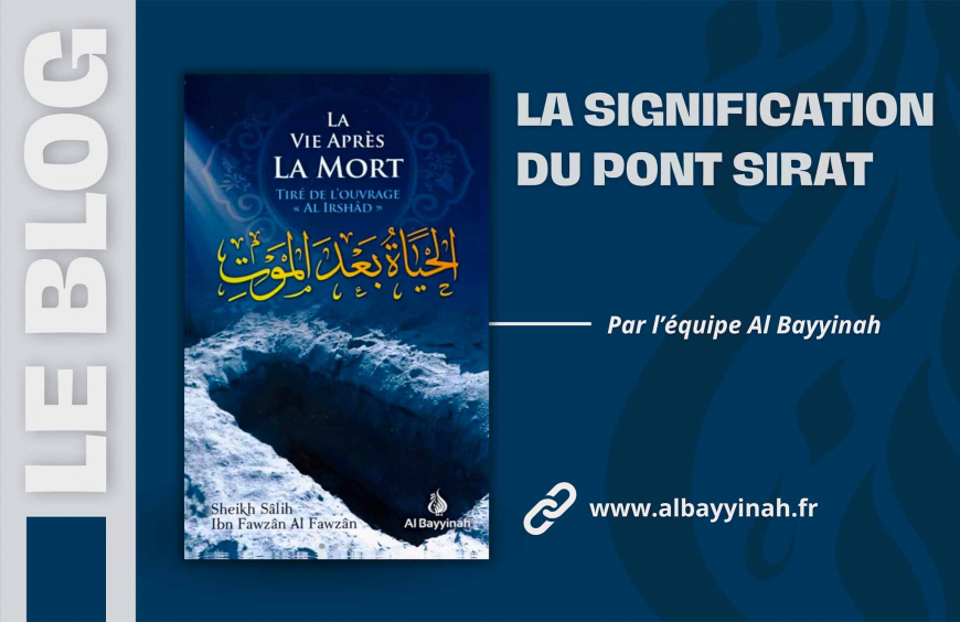 La signification du pont Sirat en Islam : comprendre le passage ultime vers l'au-delà