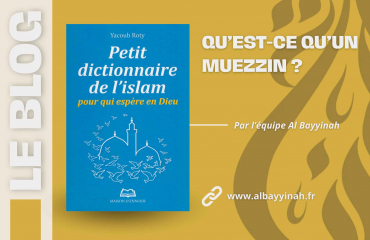 Qu'est-ce qu'un muezzin ?