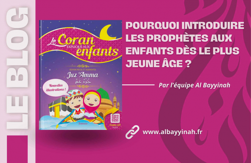 Pourquoi introduire les prophètes aux enfants dès le plus jeune âge ?