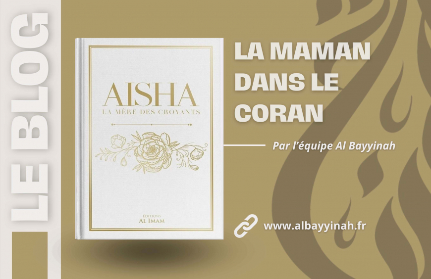 La place de la maman dans le Coran : entre respect, amour et spiritualité